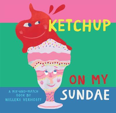 Ketchup On My Sundae - Nelleke Verhoeff - cover