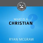 What Is a Christian?