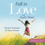 Fall in Love with God's Word