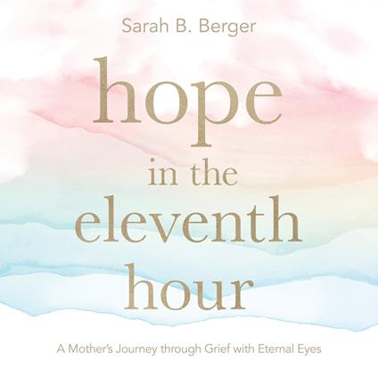 Hope in the Eleventh Hour