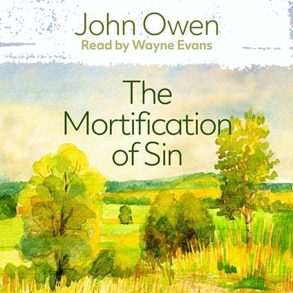 The Mortification of Sin