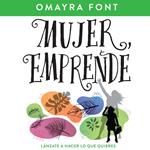 Mujer, emprende