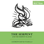 The Serpent and the Serpent Slayer