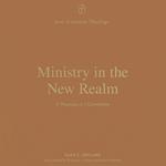 Ministry in the New Realm