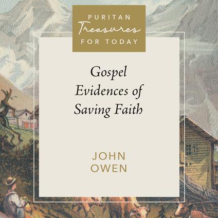 Gospel Evidences of Saving Faith