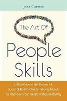 The Art Of People Skills: Little-Known But Powerful Social Skills No One Is Talking About To Improve Your Relationships Instantly - John Guzman,Patrick Magana - cover