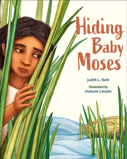 Hiding Baby Moses - Judith L. Roth,Melanie Cataldo - ebook