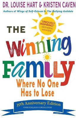 The Winning Family: Where No One Has to Lose - Louise Hart,Kristen Caven - cover