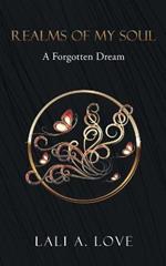 Realms of my Soul: A Forgotten Dream