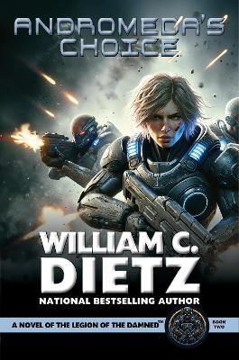 Andromeda's Choice: A Novel of the Legion of the Damned - William C, Dietz - cover