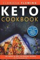 Keto Cookbook: 101 Quick and Easy Ketogenic Recipes for Your Everyday Life (21 day meal plan to help beginners quickly lose weight) - Clarissa Fleming - cover