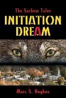 The Sachem Tales: Initiation Dream