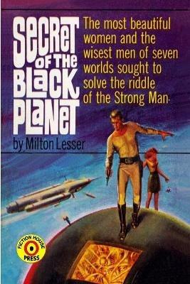 Secret of the Black Planet - Milton Lesser - cover