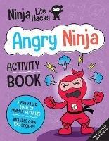 Ninja Life Hacks: Angry Ninja Activity Book - Mary Nhin - cover
