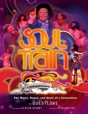 Soul Train (Reissue) :  The Music, Dance, and Style of a Generation  - Ahmir 'Questlove' Thompson - cover