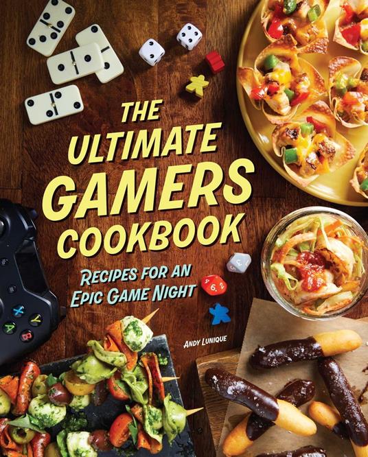 The Ultimate Gamers Cookbook