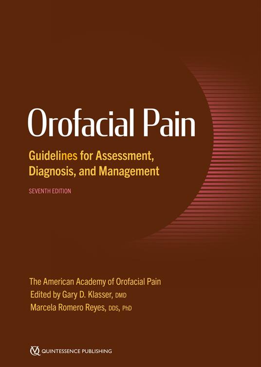 Orofacial Pain Guidelines for Assessment, Diagnosis, and Management