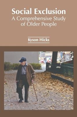 Social Exclusion: A Comprehensive Study of Older People - cover