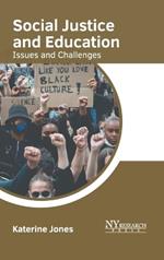 Social Justice and Education: Issues and Challenges