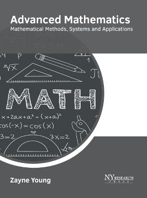 Advanced Mathematics: Mathematical Methods, Systems and Applications - cover