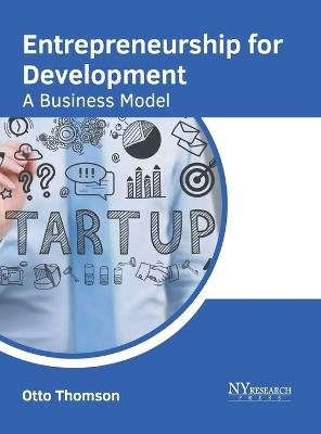 Entrepreneurship for Development: A Business Model - cover