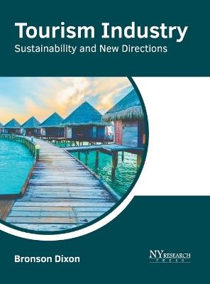 Tourism Industry: Sustainability and New Directions - cover