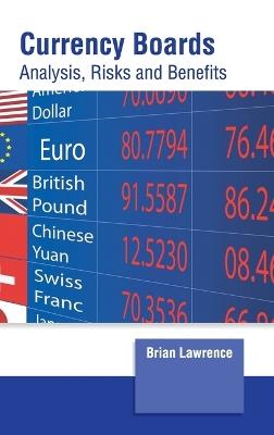 Currency Boards: Analysis, Risks and Benefits - cover