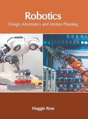 Robotics: Design, Kinematics and Motion Planning - cover