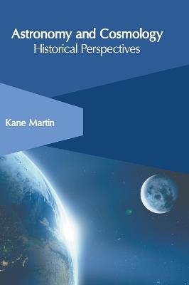 Astronomy and Cosmology: Historical Perspectives - cover