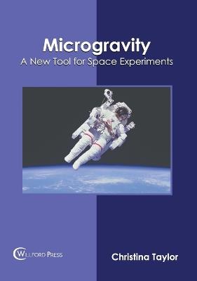 Microgravity: A New Tool for Space Experiments - cover