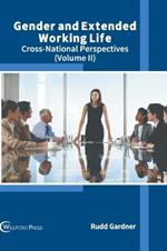 Gender and Extended Working Life: Cross-National Perspectives (Volume II)