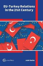 Eu-Turkey Relations in the 21st Century