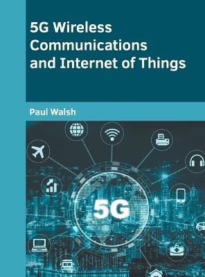 5g Wireless Communications and Internet of Things - cover