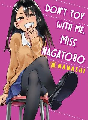Don't Toy With Me Miss Nagatoro, Volume 8 - Nanashi - cover