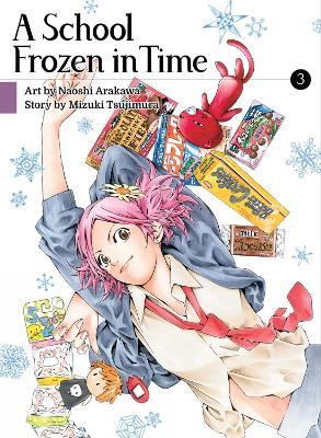 A School Frozen In Time, Volume 3 - Mizuki Tsujimura - cover