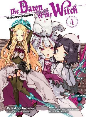 The Dawn Of The Witch 4 (light Novel) - Kakeru Kobashiri - cover