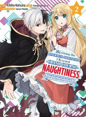 I'm Giving The Disgraced Noble Lady I Rescued A Crash Course In Naughtiness 2 - Sametarou Fukada - cover