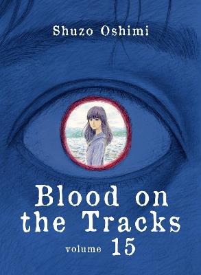 Blood on the Tracks 15 - Shuzo Oshimi - cover