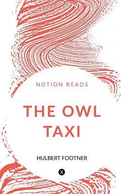 The Owl Taxi - Hulbert Footner - cover
