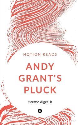 Andy Grant's Pluck - Horatio Alger - cover