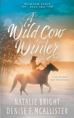Wild Cow Winter - Natalie Bright,Denise F McAllister - cover