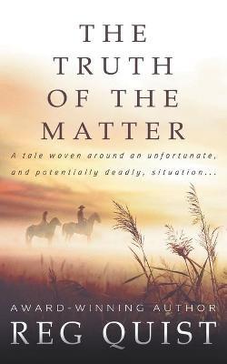 The Truth of The Matter - Reg Quist - cover