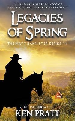 Legacies of Spring - Ken Pratt - cover