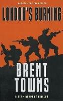 London's Burning: A Team Reaper Thriller