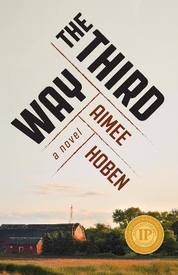 The Third Way: A Novel - Aimee Hoben - cover