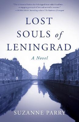 Lost Souls of Leningrad: A Novel - Suzanne Parry - cover