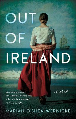 Out of Ireland: A Novel - Marian O'Shea Wernicke - cover