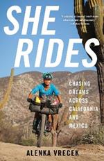 She Rides: Chasing Dreams across California and Mexico