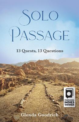 Solo Passage: 13 Quests, 13 Questions - Glenda Goodrich - cover