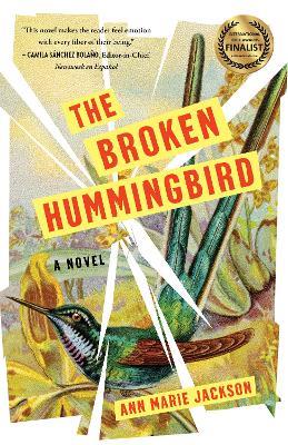 The Broken Hummingbird: A Novel - Ann Marie Jackson - cover